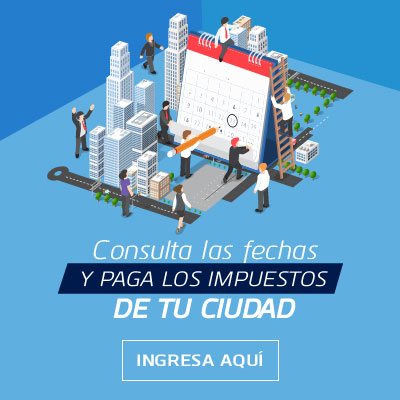 Consulta las fechas de los impuestos de tu ciudad